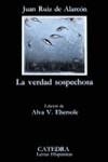 La verdad sospechosa | 9788437600765 | Ruiz de Alarcón, Juan | Librería Castillón - Comprar libros online Aragón, Barbastro