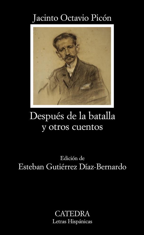 Después de la batalla y otros cuentos | 9788437627502 | Picón, Jacinto Octavio | Librería Castillón - Comprar libros online Aragón, Barbastro