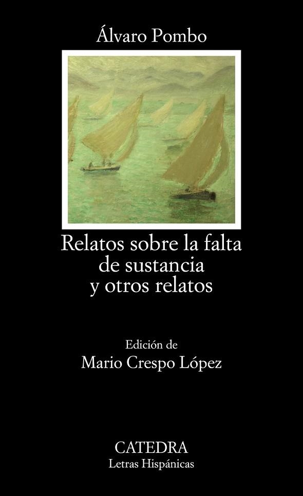 Relatos sobre la falta de sustancia y otros relatos | 9788437631431 | Pombo, Álvaro | Librería Castillón - Comprar libros online Aragón, Barbastro