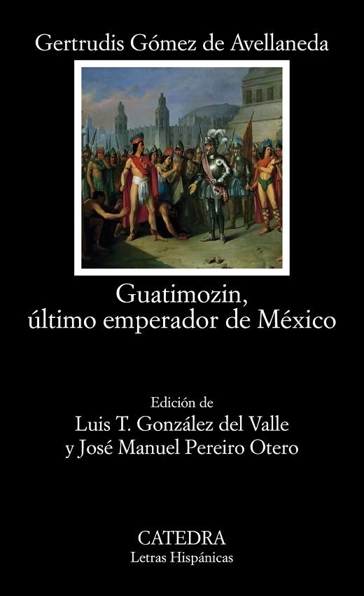 Guatimozin, último emperador de México | 9788437641232 | Gómez de Avellaneda, Gertrudis | Librería Castillón - Comprar libros online Aragón, Barbastro