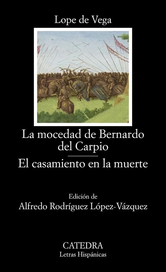 La mocedad de Bernardo del Carpio; El casamiento en la muerte | 9788437645445 | Vega, Lope de | Librería Castillón - Comprar libros online Aragón, Barbastro