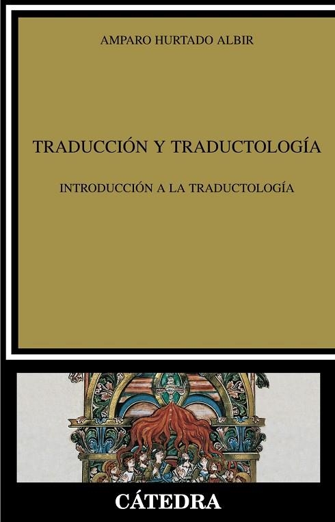 Traducción y Traductología | 9788437627588 | Hurtado Albir, Amparo | Librería Castillón - Comprar libros online Aragón, Barbastro