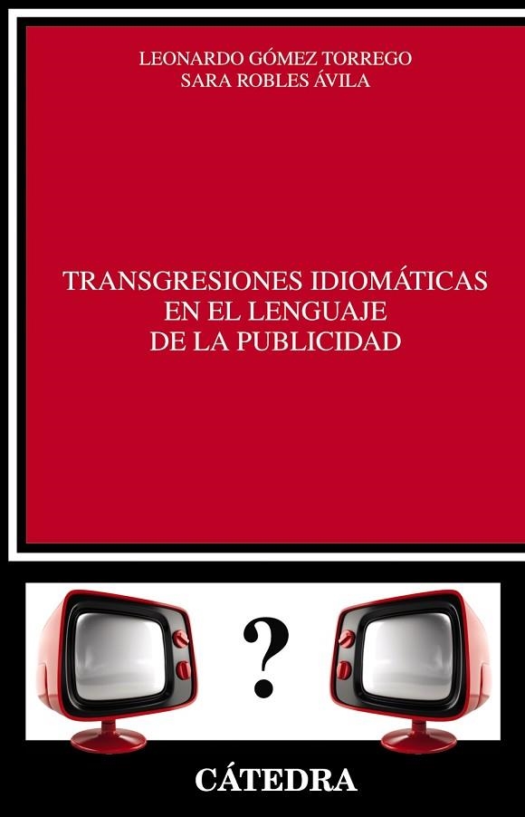 Transgresiones idiomáticas en el lenguaje de la publicidad | 9788437633367 | Robles Ávila, Sara / Gómez Torrego, Leonardo | Librería Castillón - Comprar libros online Aragón, Barbastro