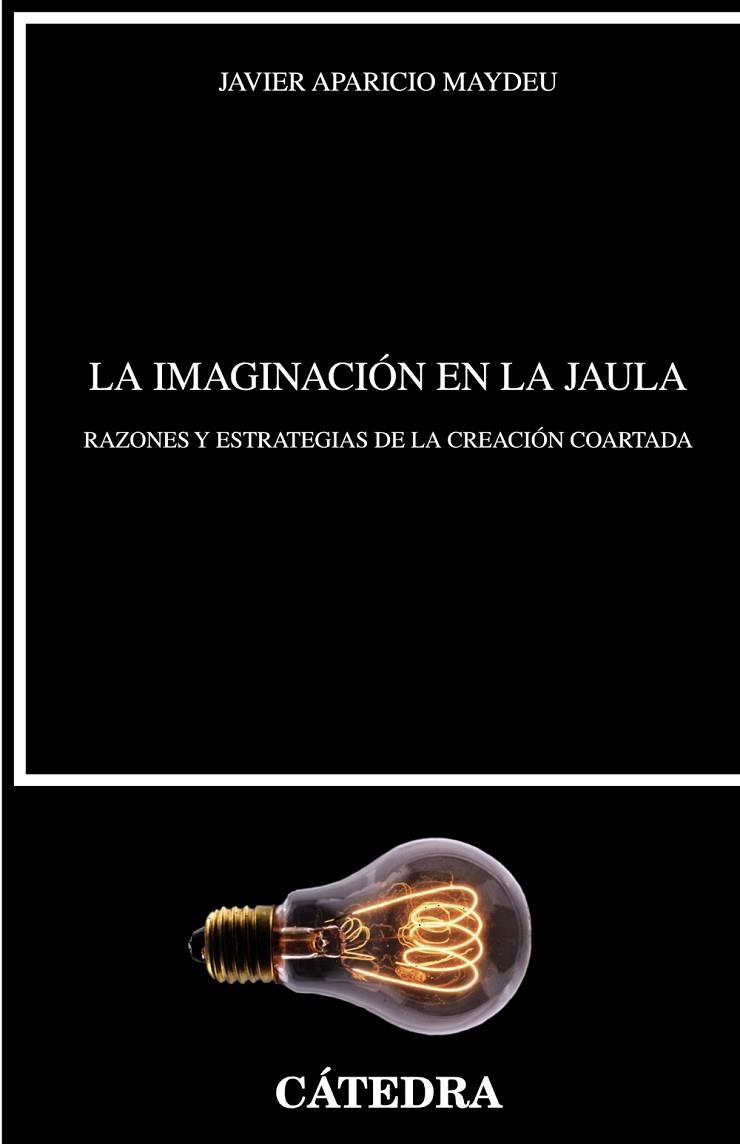 La imaginación en la jaula | 9788437634005 | Aparicio Maydeu, Javier | Librería Castillón - Comprar libros online Aragón, Barbastro