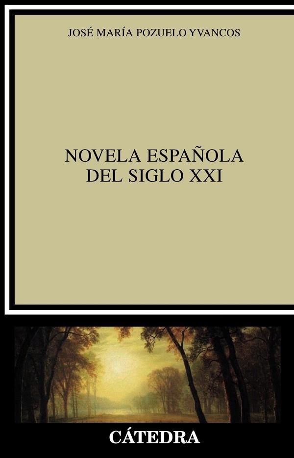 Novela española del siglo XXI | 9788437637426 | Pozuelo Yvancos, José María | Librería Castillón - Comprar libros online Aragón, Barbastro