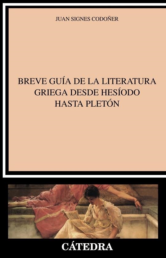 Breve guía de la literatura griega desde Hesíodo hasta Pletón | 9788437640556 | Signes Codoñer, Juan | Librería Castillón - Comprar libros online Aragón, Barbastro