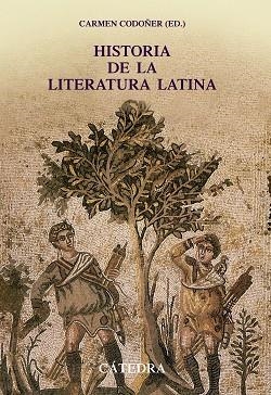 Historia de la literatura latina | 9788437628998 | Codoñer Merino, Carmen | Librería Castillón - Comprar libros online Aragón, Barbastro