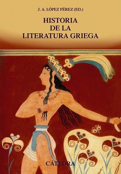 Historia de la literatura griega | 9788437634494 | López Férez, Juan Antonio | Librería Castillón - Comprar libros online Aragón, Barbastro