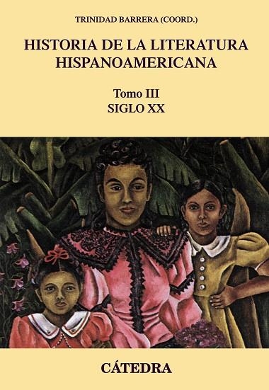 Historia de la literatura hispanoamericana, III | 9788437639949 | Barrera, Trinidad | Librería Castillón - Comprar libros online Aragón, Barbastro