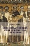 Ortodoxia y herejía entre  la Antigüedad y el Medievo | 9788437620930 | Mitre, Emilio | Librería Castillón - Comprar libros online Aragón, Barbastro