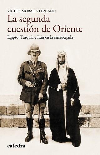 La segunda cuestión de Oriente | 9788437635095 | Morales Lezcano, Víctor | Librería Castillón - Comprar libros online Aragón, Barbastro