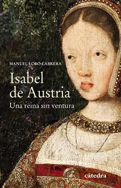 Isabel de Austria | 9788437639314 | Lobo Cabrera, Manuel | Librería Castillón - Comprar libros online Aragón, Barbastro