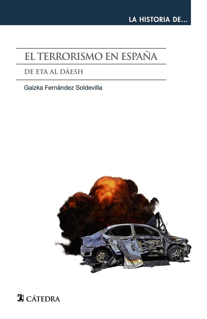 El terrorismo en España | 9788437642611 | Fernández Soldevilla, Gaizka | Librería Castillón - Comprar libros online Aragón, Barbastro