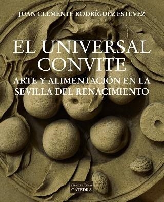 El universal convite | 9788437642734 | Rodríguez Estévez, Juan Clemente | Librería Castillón - Comprar libros online Aragón, Barbastro