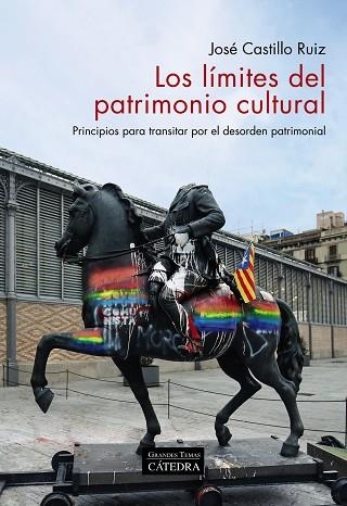 Los límites del patrimonio cultural | 9788437643861 | Castillo Ruiz, José | Librería Castillón - Comprar libros online Aragón, Barbastro