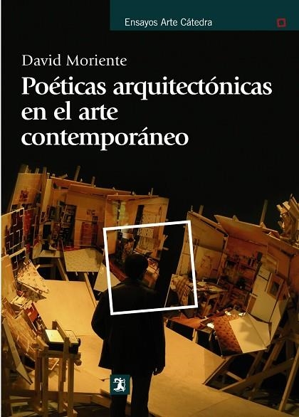 Poéticas arquitectónicas en el arte contemporáneo | 9788437626789 | Moriente, David | Librería Castillón - Comprar libros online Aragón, Barbastro