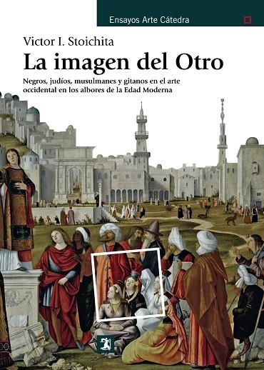 La imagen del Otro | 9788437636030 | Stoichita, Victor I. | Librería Castillón - Comprar libros online Aragón, Barbastro