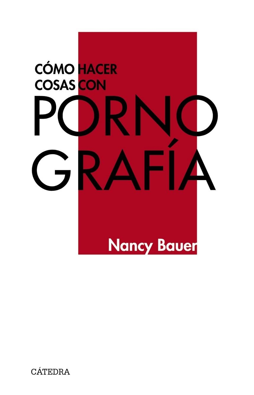 Cómo hacer cosas con pornografía | 9788437639680 | Bauer, Nancy | Librería Castillón - Comprar libros online Aragón, Barbastro