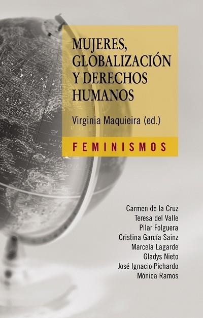 Mujeres, globalización y derechos humanos | 9788437626420 | Maquieira D'Angelo, Virginia / Valle, Teresa del / Folguera, Pilar / García Sainz, Cristina / Nieto, | Librería Castillón - Comprar libros online Aragón, Barbastro