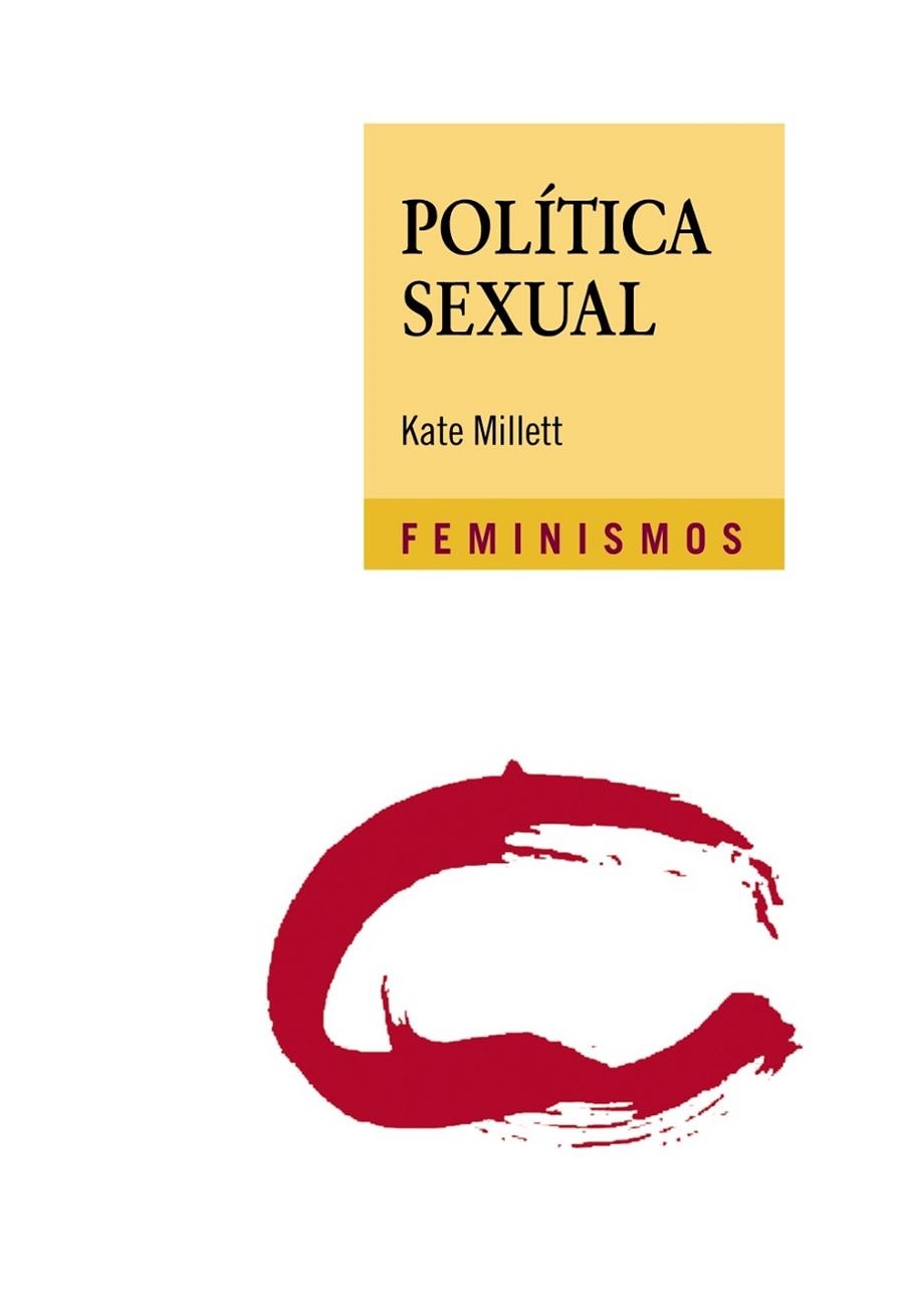 Política sexual | 9788437637372 | Millett, Kate | Librería Castillón - Comprar libros online Aragón, Barbastro