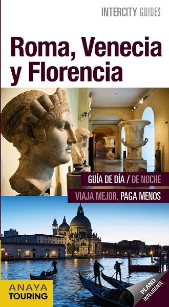 Roma, Venecia y Florencia | 9788499359281 | Anaya Touring / Prior Venegas, María / Morán, Isabel / García Yelo, María | Librería Castillón - Comprar libros online Aragón, Barbastro