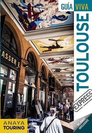 Toulouse | 9788491580041 | Anaya Touring / Gómez, Iñaki | Librería Castillón - Comprar libros online Aragón, Barbastro