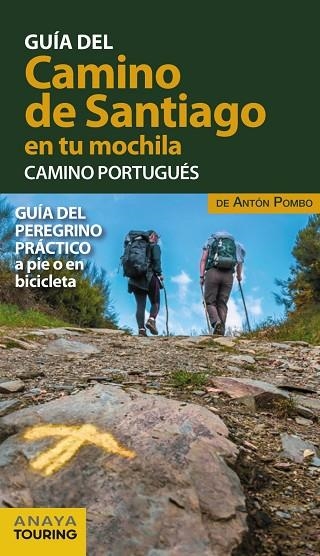 El Camino de Santiago en tu mochila. Camino Portugués | 9788491583028 | Pombo Rodríguez, Antón | Librería Castillón - Comprar libros online Aragón, Barbastro