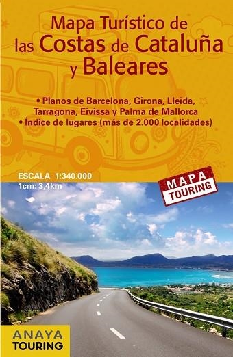 Mapa turístico de las Costas de Cataluña y Baleares (desplegable), escala 1:340. | 9788499359700 | Anaya Touring | Librería Castillón - Comprar libros online Aragón, Barbastro