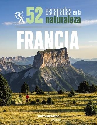 52 Escapadas en la naturaleza por Francia | 9788417245306 | Gloaguen, Philippe | Librería Castillón - Comprar libros online Aragón, Barbastro