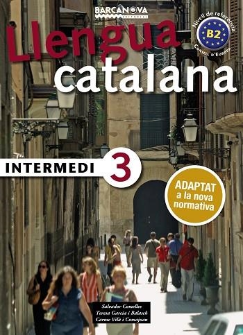 Intermedi 3 | 9788448946999 | Comelles, Salvador / Garcia i Balasch, Teresa / Vilà i Comajoan, Carme | Librería Castillón - Comprar libros online Aragón, Barbastro