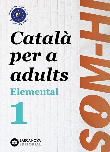 Som-hi! Elemental 1. Llengua catalana B1 | 9788448951610 | Bernadó, Cristina / Flotats, Anna Maria / Farrarós, David | Librería Castillón - Comprar libros online Aragón, Barbastro