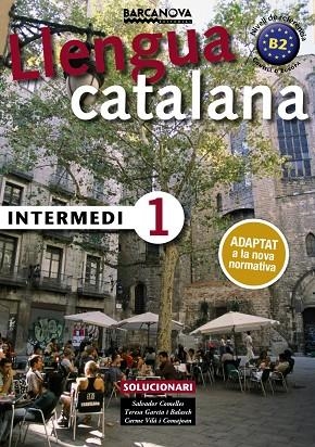 Intermedi 1. Solucionari | 9788448943585 | Comelles, Salvador / Garcia, Balasch / Vilà, Comajoan | Librería Castillón - Comprar libros online Aragón, Barbastro