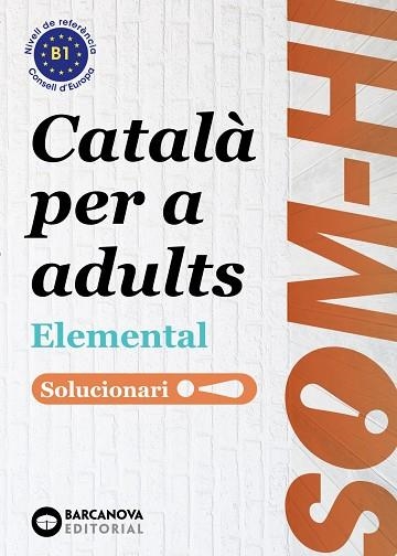 Som-hi! Elemental 1, 2 i 3. Llengua catalana. Solucionari | 9788448951641 | Bernadó, Cristina / Flotats, Anna Maria / Farrarós, David / Mesia, Josep / Ortiz, Neus / Nebot, Mire | Librería Castillón - Comprar libros online Aragón, Barbastro