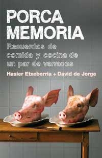 PORCA MEMORIA | 9788478716104 | ETXEBERRIA, HASIER; DE JORGE, DAVID | Librería Castillón - Comprar libros online Aragón, Barbastro