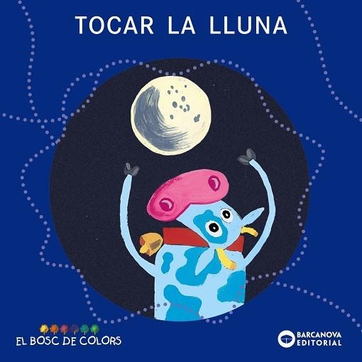 Tocar la lluna | 9788448919481 | Baldó, Estel / Gil, Rosa / Soliva, Maria | Librería Castillón - Comprar libros online Aragón, Barbastro