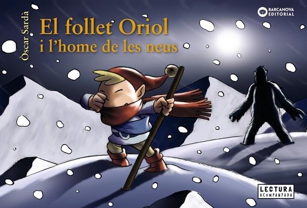 El follet Oriol i l'home de les neus | 9788448949648 | Sardà, Òscar | Librería Castillón - Comprar libros online Aragón, Barbastro