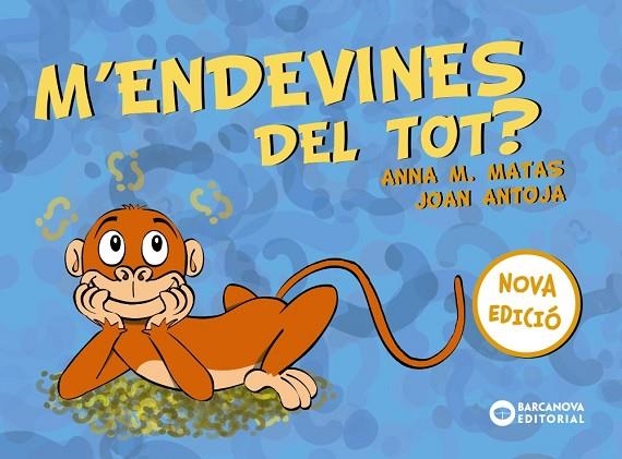 M'endevines del tot? | 9788448949761 | Antoja, Joan / Matas, Anna M. | Librería Castillón - Comprar libros online Aragón, Barbastro