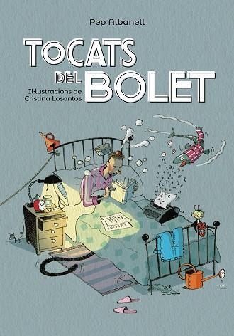 Tocats del bolet | 9788448945916 | Albanell, Pep | Librería Castillón - Comprar libros online Aragón, Barbastro