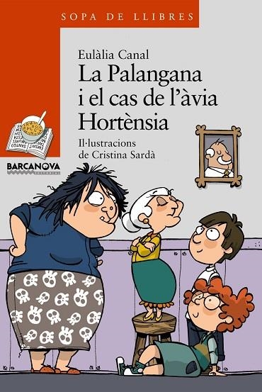 La Palangana i el cas de l'àvia Hortènsia | 9788448925659 | Canal, Eulàlia | Librería Castillón - Comprar libros online Aragón, Barbastro