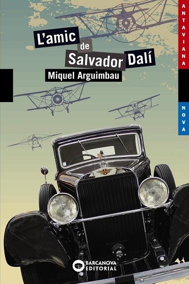 L'amic de Salvador Dalí | 9788448930776 | Arguimbau, Miquel | Librería Castillón - Comprar libros online Aragón, Barbastro