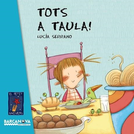 Tots a taula! | 9788448926595 | Serrano, Lucía | Librería Castillón - Comprar libros online Aragón, Barbastro