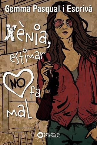 Xènia, estimar NO fa mal | 9788448939274 | Pasqual Escrivà, Gemma | Librería Castillón - Comprar libros online Aragón, Barbastro