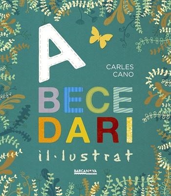 Abecedari Il·lustrat | 9788448941291 | Cano, Carles | Librería Castillón - Comprar libros online Aragón, Barbastro