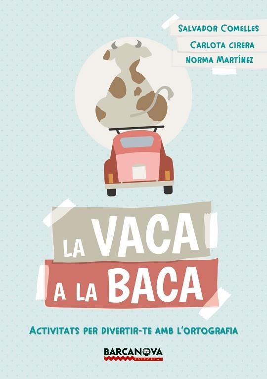 La vaca a la baca | 9788448942823 | Comelles, Salvador | Librería Castillón - Comprar libros online Aragón, Barbastro