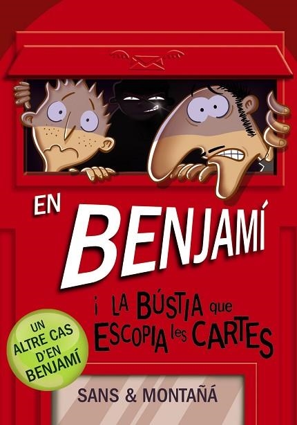 En Benjamí i la bústia que escopia les cartes | 9788448946180 | Montañá, Rubèn / Sans, Toni | Librería Castillón - Comprar libros online Aragón, Barbastro