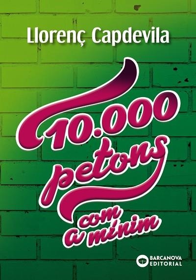 10.000 petons, com a mínim | 9788448947729 | Capdevila, Llorenç | Librería Castillón - Comprar libros online Aragón, Barbastro