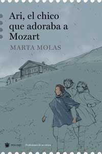 ARI EL CHICO QUE ADORABA A MOZART | 9788478716166 | MOLAS, MARTA | Librería Castillón - Comprar libros online Aragón, Barbastro