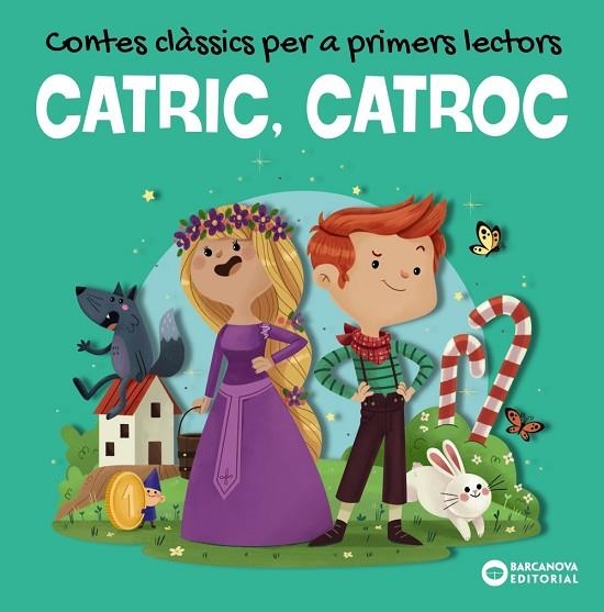 CATRIC, CATROC. Contes clàssics per a primers lectors | 9788448953959 | Baldó, Estel / Gil, Rosa / Soliva, Maria | Librería Castillón - Comprar libros online Aragón, Barbastro