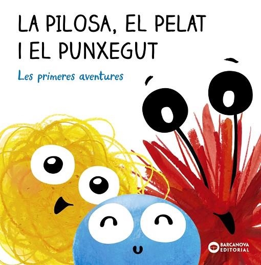 La Pilosa, el Pelat i el Punxegut. Les primeres aventures | 9788448955250 | Baldó, Estel | Librería Castillón - Comprar libros online Aragón, Barbastro