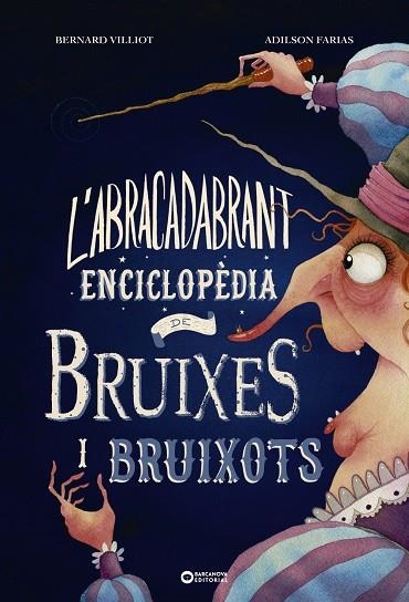 L'abracadabrant enciclopèdia de bruixes i bruixots | 9788448953997 | Villiot, Bernard | Librería Castillón - Comprar libros online Aragón, Barbastro